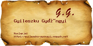 Gyileszku Gyöngyi névjegykártya
